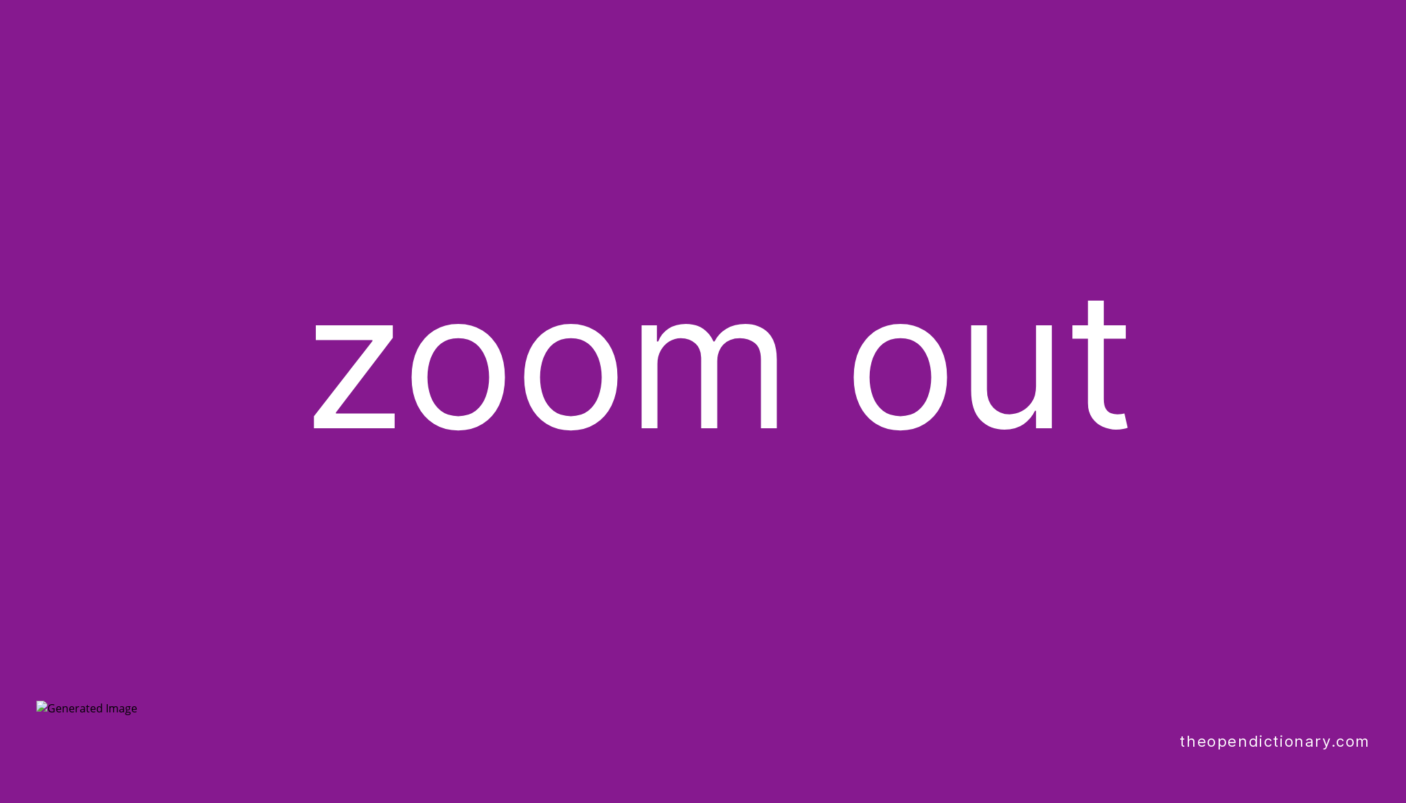 zoom-out-phrasal-verb-zoom-out-definition-meaning-and-example